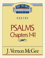 Psalms: Volume 1, Genesis Section, Psalms 1-41. Messages given on the 5-year program of Thru the Bible Radio Network.