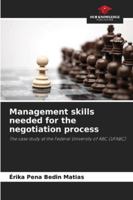 Management skills needed for the negotiation process: The case study at the Federal University of ABC (UFABC) 6208806674 Book Cover