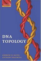 DNA Topology 0199633495 Book Cover