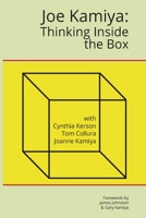 Joe Kamiya : Thinking Inside the Box 1734961805 Book Cover