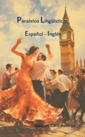 3033 Paralelos Lingüísticos Espanol-Inglés B0CDNJ3SQL Book Cover