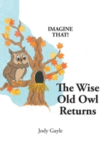 The Wise Old Owl Returns B0BMF2ZLSY Book Cover
