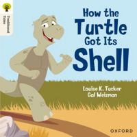 Oxford Reading Tree Traditional Tales: Level 5: How the Turtle Got Its Shell 1382046529 Book Cover
