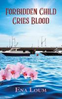 FORBIDDEN CHILD CRIES BLOOD 1527293718 Book Cover