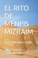 EL RITO DE MENFIS MIZRAIM: EL RITO NACIONAL ESPAÑOL B09NGV7VRJ Book Cover