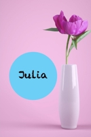 Julia: Birthday journal gift to Julia I love seeing you happy and my biggest reward is seeing you smile, 6 x 9 120 Pages 1676974393 Book Cover