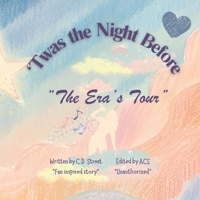 'Twas the Night Before "The Era's Tour" B0DLV5554M Book Cover