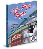 Let's Play Two!: A Chicago Cubs Story 1620860538 Book Cover