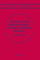 The Science of the Individual: Leibniz's Ontology of Individual Substance (Topoi Library) 1402032595 Book Cover