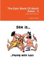 The Epic Book Of Adult Jokes: Extended Edition 147104999X Book Cover