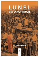 Lunel Vie d'Autrefois (French Edition) 281381332X Book Cover