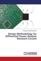 Design Methodology for Differential Power Analysis Resistant Circuits 3659587923 Book Cover