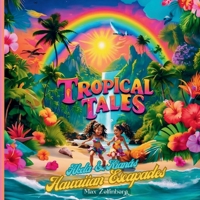 Tropical Tales: Akela and Kiana's Hawaiian Escapades B0D31VP39J Book Cover