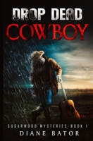 Drop Dead Cowboy 0228613914 Book Cover