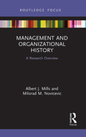 Management and Organizational History: A Research Overview 1138485896 Book Cover