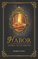 Habor storia di un regno: Una storia fantasy B08HRSJ1PH Book Cover