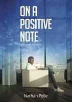 On A Positive Note: 10 Days to Positivity 0692195378 Book Cover