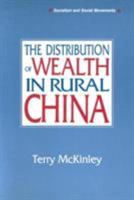 The Distribution of Wealth in Rural China (Socialism and Social Movements) 1563246155 Book Cover