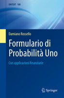 Formulario di Probabilità Uno: Con applicazioni finanziarie (UNITEXT, 180) (Italian Edition) B0GH66V58X Book Cover