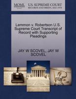 Lemmon v. Robertson U.S. Supreme Court Transcript of Record with Supporting Pleadings 1270476211 Book Cover