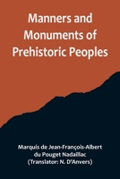 Manners and Monuments of Prehistoric Peoples 9356714983 Book Cover