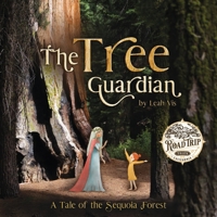 The Tree Guardian: A Tale of the Sequoia Forest (Road Trip Tales) 1732811865 Book Cover