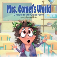 Mrs. Comet's World: Chaos in the Classroom 1637657447 Book Cover