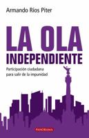 La Ola Independiente: Participación Ciudadana para salir de la impunidad 6078469487 Book Cover