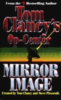 Tom Clancy's Op-Center: Mirror Image 0425150143 Book Cover