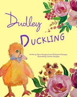Dudley Duckling 1735095702 Book Cover