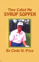 They Called My Syrup Sopper 1585009008 Book Cover