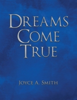 Dreams Come True 1480873624 Book Cover