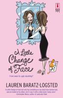 A Little Change of Face (Red Dress Ink Novels) 0373895259 Book Cover