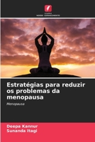 Estratégias para reduzir os problemas da menopausa: Menopausa (Portuguese Edition) 6205027321 Book Cover