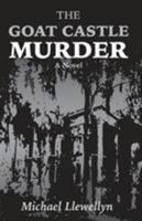 The Goat Castle Murder 162134150X Book Cover