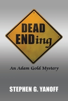 Dead Ending: An Adam Gold Mystery B0C1TBYGTJ Book Cover