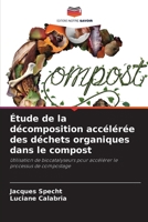 Étude de la décomposition accélérée des déchets organiques dans le compost: Utilisation de biocatalyseurs pour accélérer le processus de compostage 6206206165 Book Cover