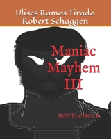 Maniac Mayhem 3: Bottleneck (Spanish Edition) B0GQ4L9F5W Book Cover