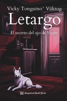 Letargo: El secreto del ojo de Shgny (Spanish Edition) 6280196739 Book Cover