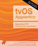 The Tvos Apprentice: Beginning Tvos Development with Swift 2 194287815X Book Cover