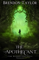 The Apothecant (The Bloodstone Saga) B0H21H61KX Book Cover