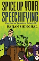 Spice Up Your Speechifying 9390011434 Book Cover