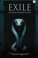 Exile: The Mortal Chronicles of Vasuki 9360459593 Book Cover