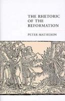 Rhetoric of the Reformation 0567082385 Book Cover