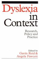 Dyslexia in Context: Research, Policy and Practice (Dyslexia Series (Whurr)) 1861564260 Book Cover