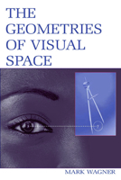 The Geometries of Visual Space 0805852530 Book Cover