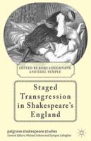 Staged Transgression in Shakespeare's England (Palgrave Shakespeare Studies) 134946788X Book Cover