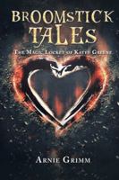 Broomstick Tales: The Magic Locket of Katee Greene 1524646385 Book Cover