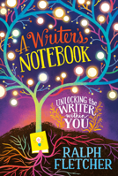 A Writer's Notebook: Unlocking the Writer within You 0380784300 Book Cover