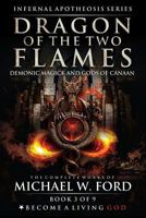 Dragon of the Two Flames: Demonic Magick & Gods of Canaan 1795234733 Book Cover